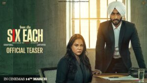 Six Each (2025) Full Punjabi Movie – Story, Cast, Release Date, and Review
